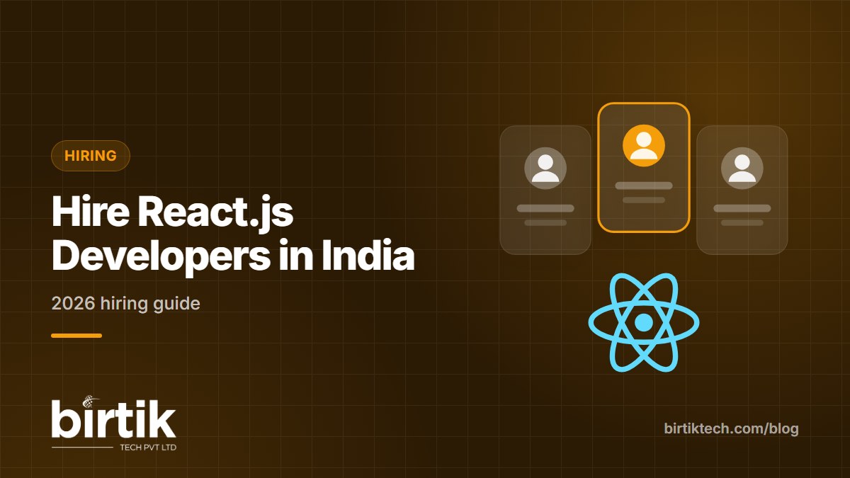 Hire React.js Developers in India - Birtik Tech blog
