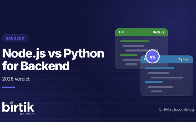 Node.js vs Python for Backend - Birtik Tech blog